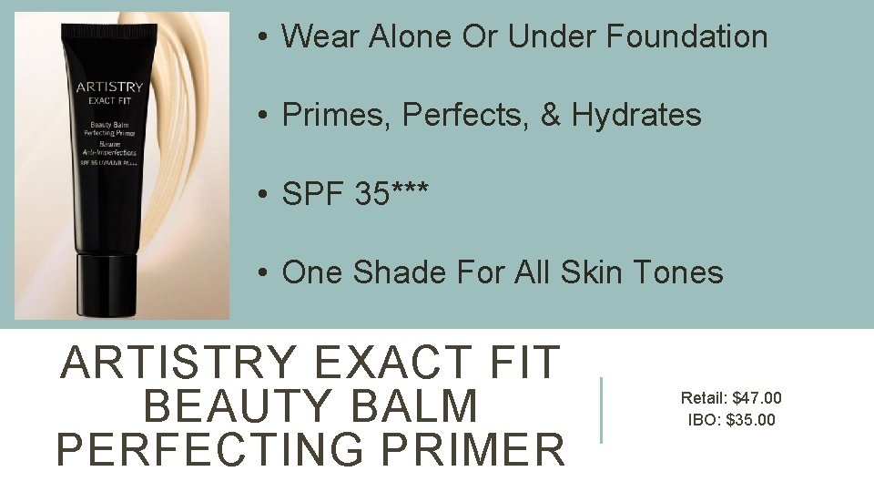  • Wear Alone Or Under Foundation • Primes, Perfects, & Hydrates • SPF