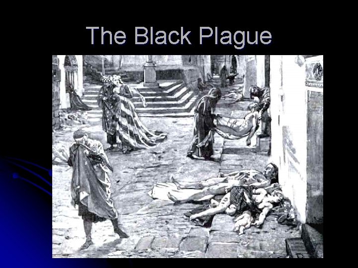 The Black Plague 
