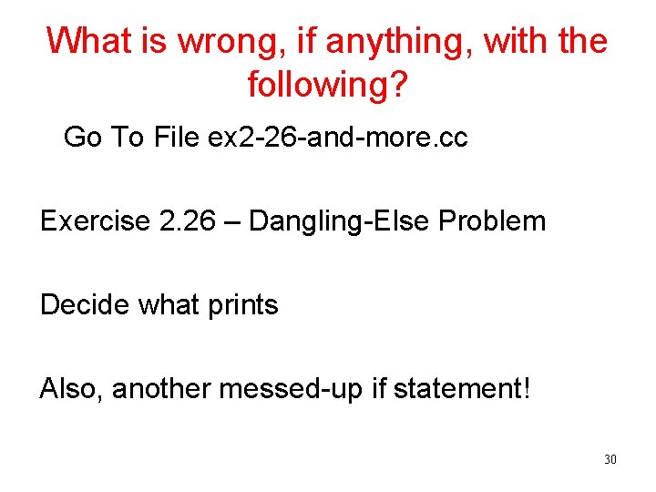 What is wrong, if anything, with the following? Go To File ex 2 -26