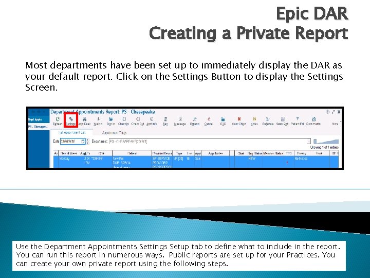 Epic DAR Creating a Private Report Most departments have been set up to immediately