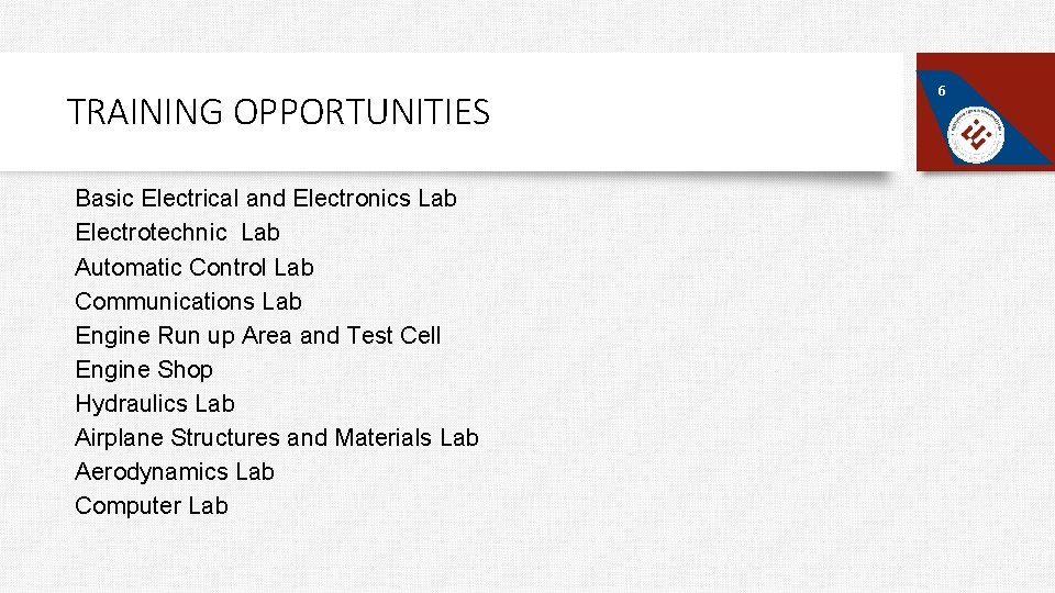 TRAINING OPPORTUNITIES Basic Electrical and Electronics Lab Electrotechnic Lab Automatic Control Lab Communications Lab