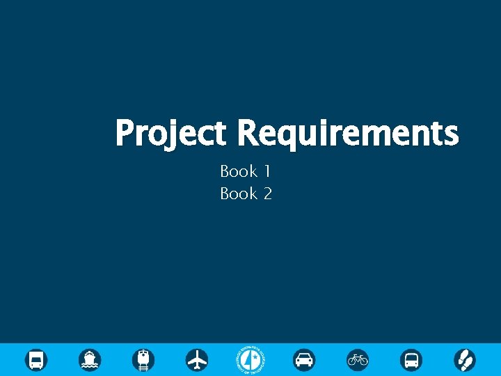 Project Requirements Book 1 Book 2 Project Requirements Book 1 Book 2