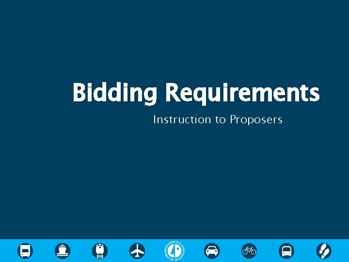Bidding Requirements Instruction to Proposers Bidding Requirements Instruction to Proposers