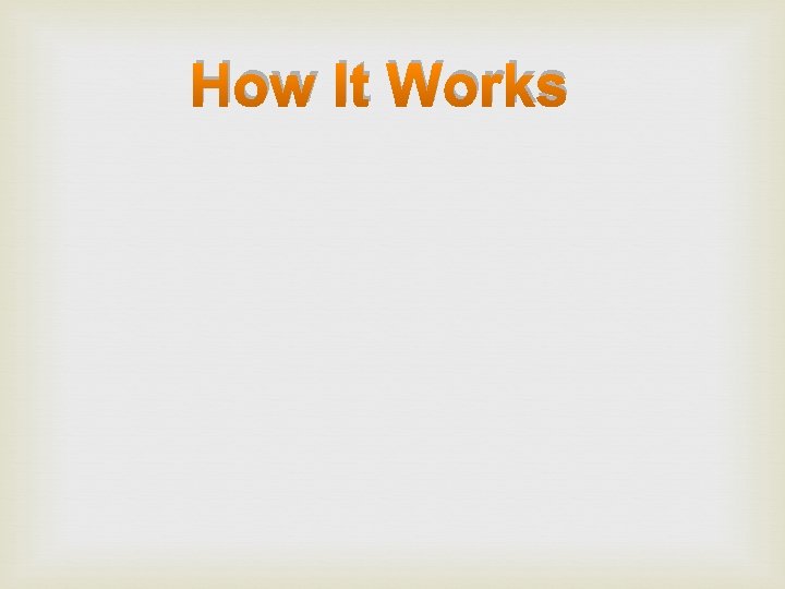 How It Works 