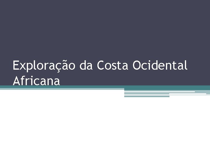 Exploração da Costa Ocidental Africana 