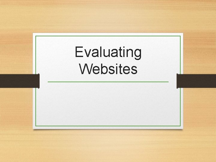 Evaluating Websites 