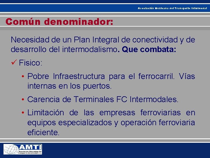 Asociación Mexicana del Transporte Intermodal Común denominador: Necesidad de un Plan Integral de conectividad