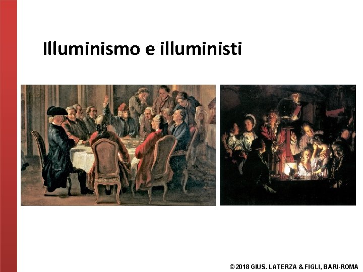 Illuminismo e illuministi © 2018 GIUS. LATERZA & FIGLI, BARI-ROMA 