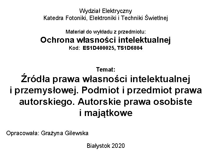 Wydział Elektryczny Katedra Fotoniki, Elektroniki i Techniki Świetlnej Materiał do wykładu z przedmiotu: Ochrona