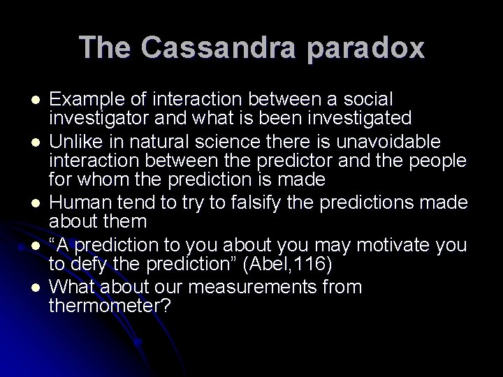 The Cassandra paradox l l l Example of interaction between a social investigator and The Cassandra paradox l l l Example of interaction between a social investigator and