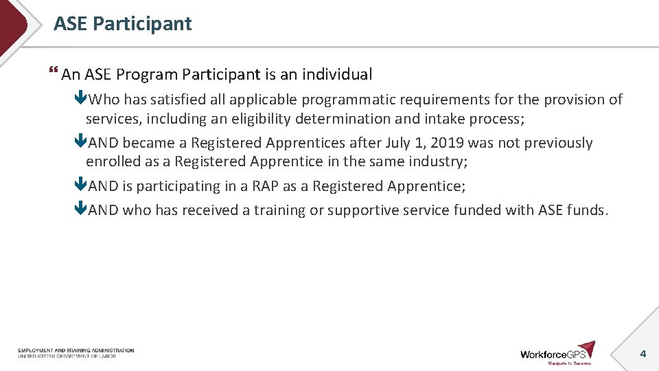 ASE Participant An ASE Program Participant is an individual Who has satisfied all applicable