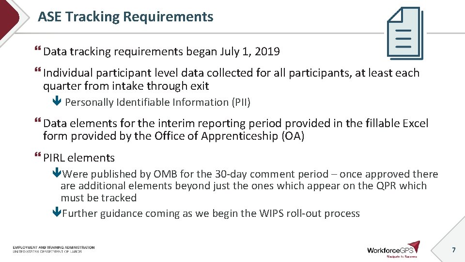 ASE Tracking Requirements Data tracking requirements began July 1, 2019 Individual participant level data