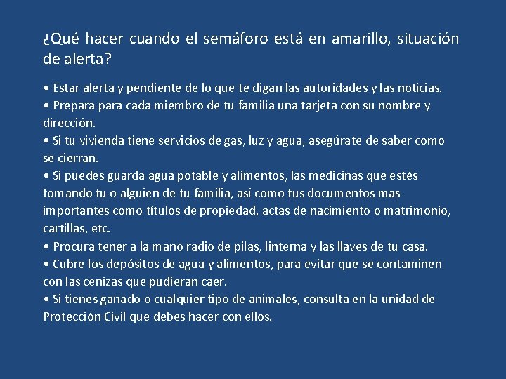 ¿Qué hacer cuando el semáforo está en amarillo, situación de alerta? • Estar alerta