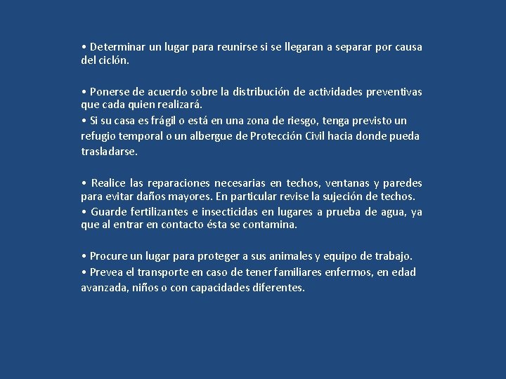  • Determinar un lugar para reunirse si se llegaran a separar por causa