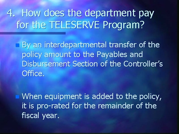 4. How does the department pay for the TELESERVE Program? n By an interdepartmental