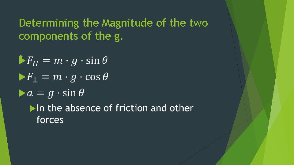 Determining the Magnitude of the two components of the g. 