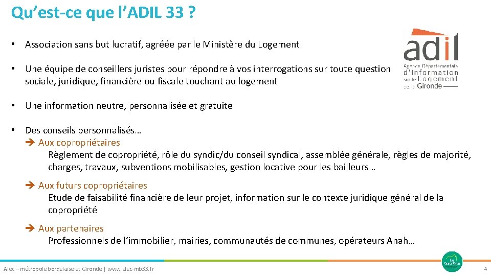 Qu’est-ce que l’ADIL 33 ? • Association sans but lucratif, agréée par le Ministère