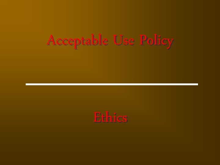 Acceptable Use Policy Ethics 