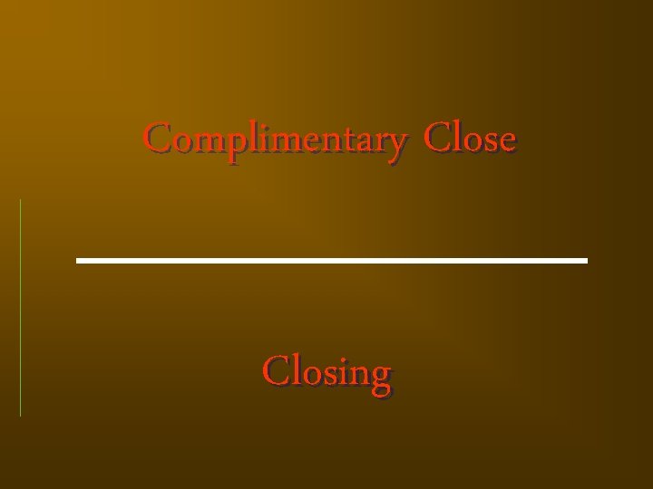 Complimentary Close Closing 