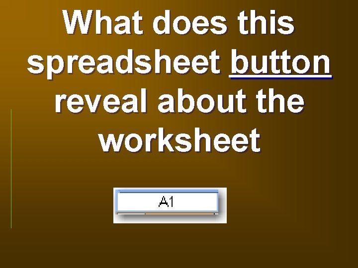 What does this spreadsheet button reveal about the worksheet 