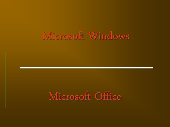 Microsoft Windows Microsoft Office 