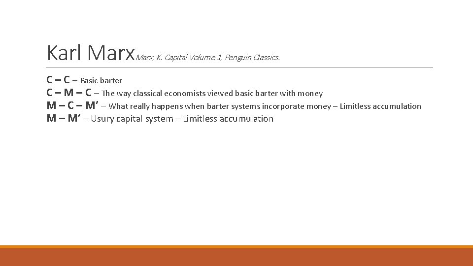 Karl Marx, K. Capital Volume 1, Penguin Classics. C – Basic barter C –