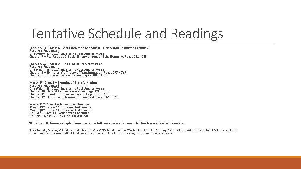 Tentative Schedule and Readings February 12 th - Class 6 – Alternatives to Capitalism
