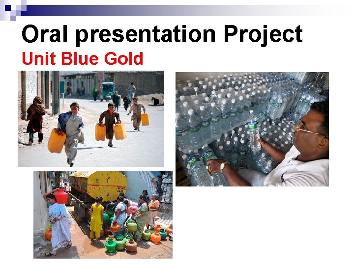 Oral presentation Project Unit Blue Gold 