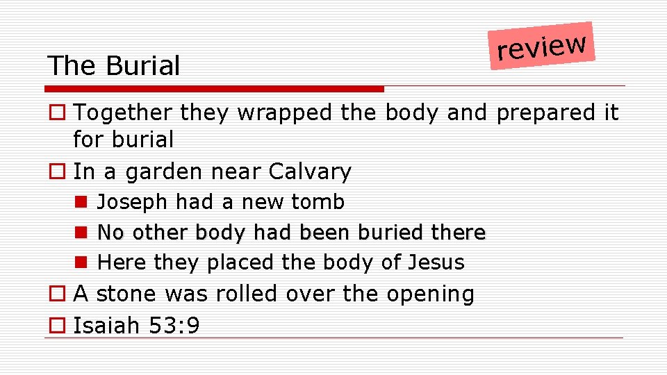 The Burial review o Together they wrapped the body and prepared it for burial