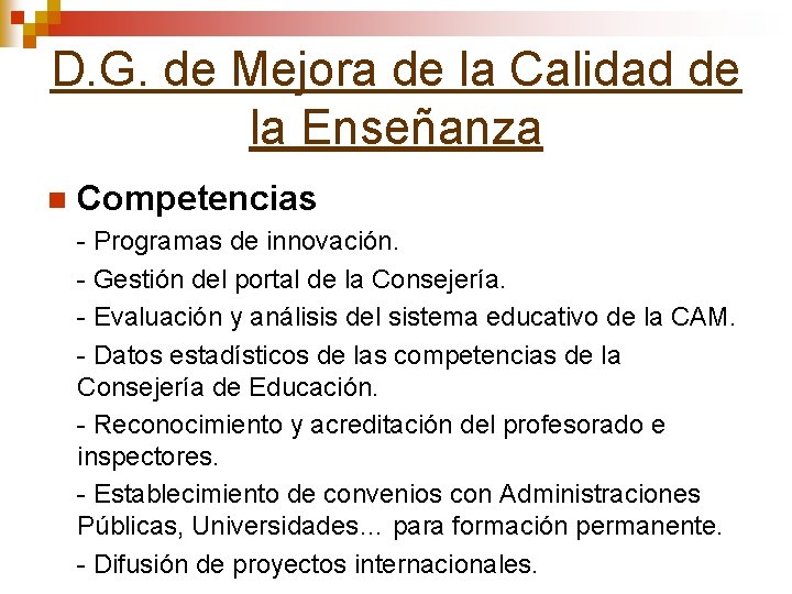 D. G. de Mejora de la Calidad de la Enseñanza n Competencias - Programas