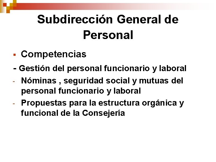 Subdirección General de Personal § Competencias - Gestión del personal funcionario y laboral -