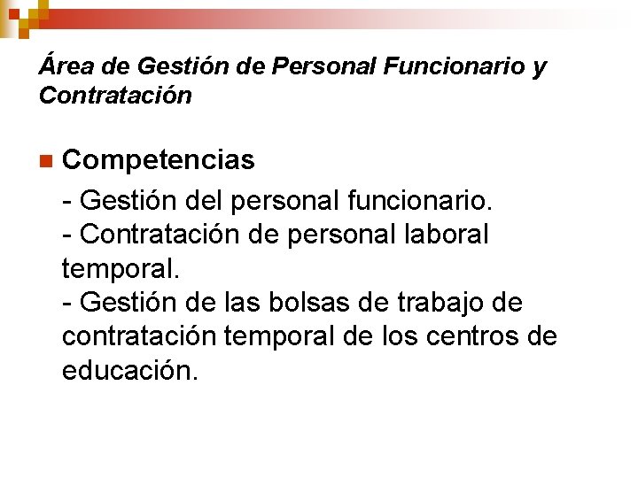 Área de Gestión de Personal Funcionario y Contratación n Competencias - Gestión del personal