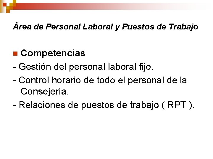 Área de Personal Laboral y Puestos de Trabajo Competencias - Gestión del personal laboral