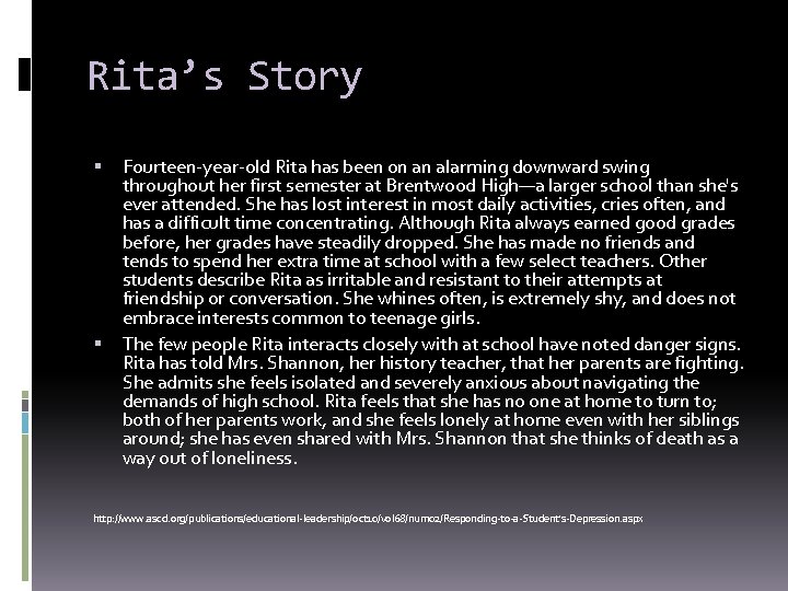 Rita’s Story Fourteen-year-old Rita has been on an alarming downward swing throughout her first