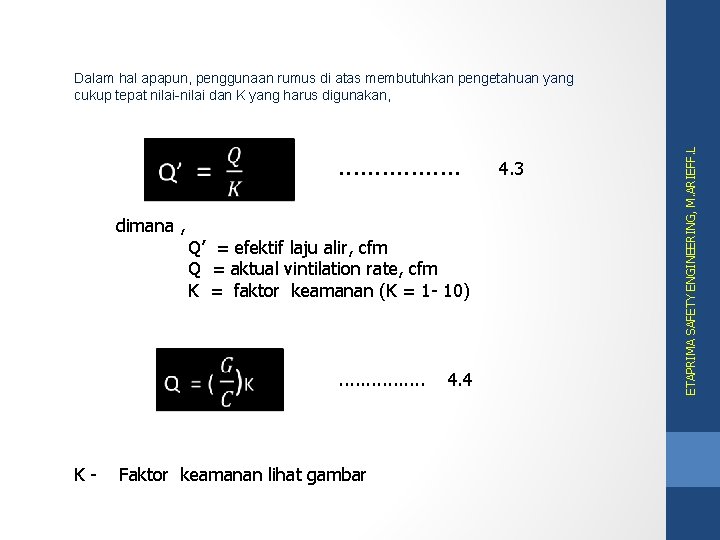 . . . . dimana , Q’ = efektif laju alir, cfm Q =