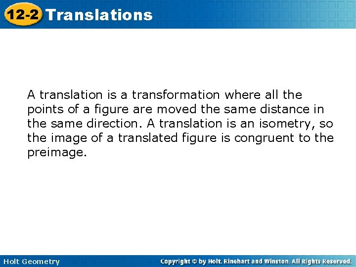 12 -2 Translations A translation is a transformation where all the points of a