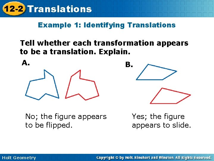 12 -2 Translations Example 1: Identifying Translations Tell whether each transformation appears to be