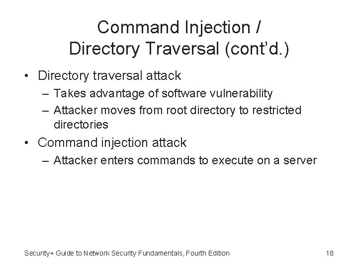 Command Injection / Directory Traversal (cont’d. ) • Directory traversal attack – Takes advantage