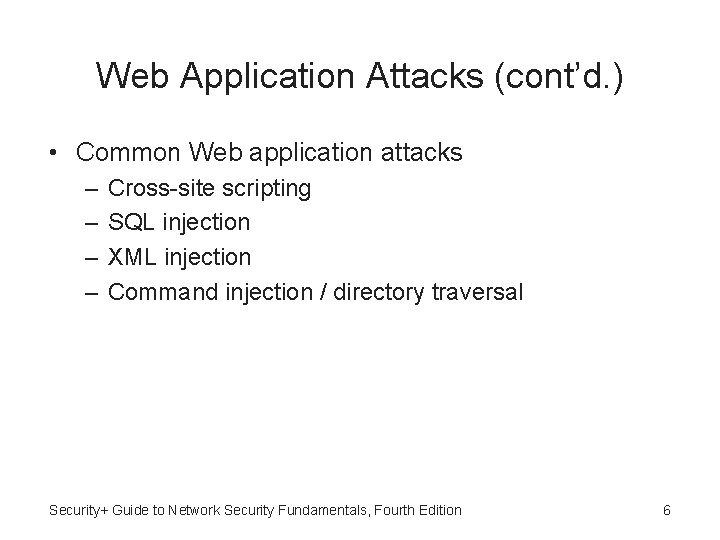 Web Application Attacks (cont’d. ) • Common Web application attacks – – Cross-site scripting