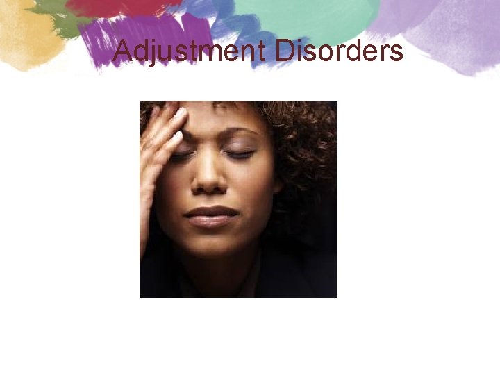 Adjustment Disorders 