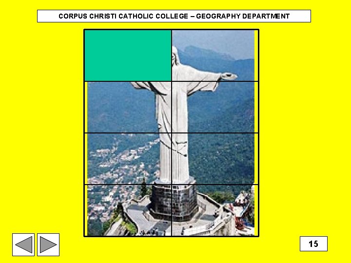CORPUS CHRISTI CATHOLIC COLLEGE – GEOGRAPHY DEPARTMENT 15 