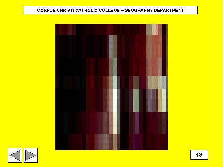 CORPUS CHRISTI CATHOLIC COLLEGE – GEOGRAPHY DEPARTMENT 18 