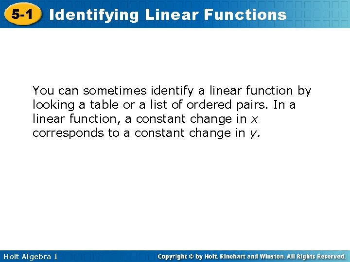 5 -1 Identifying Linear Functions You can sometimes identify a linear function by looking