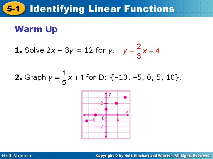 5 -1 Identifying Linear Functions Warm Up 1. Solve 2 x – 3 y