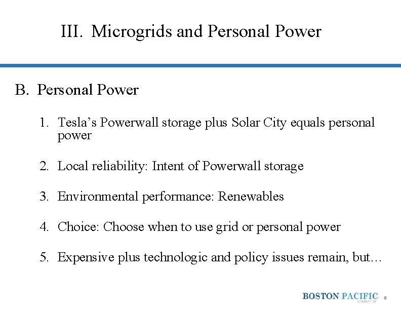 III. Microgrids and Personal Power B. Personal Power 1. Tesla’s Powerwall storage plus Solar