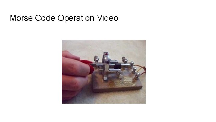 Morse Code Operation Video 