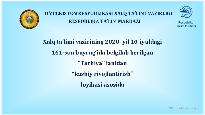 O‘ZBEKISTON RESPUBLIKASI XALQ TA’LIMI VAZIRLIGI RESPUBLIKA TA’LIM MARKAZI Xalq ta’limi vazirining 2020 - yil