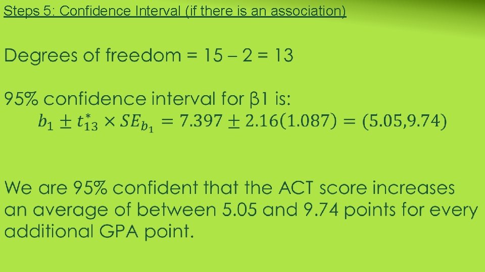 Steps 5: Confidence Interval (if there is an association) 