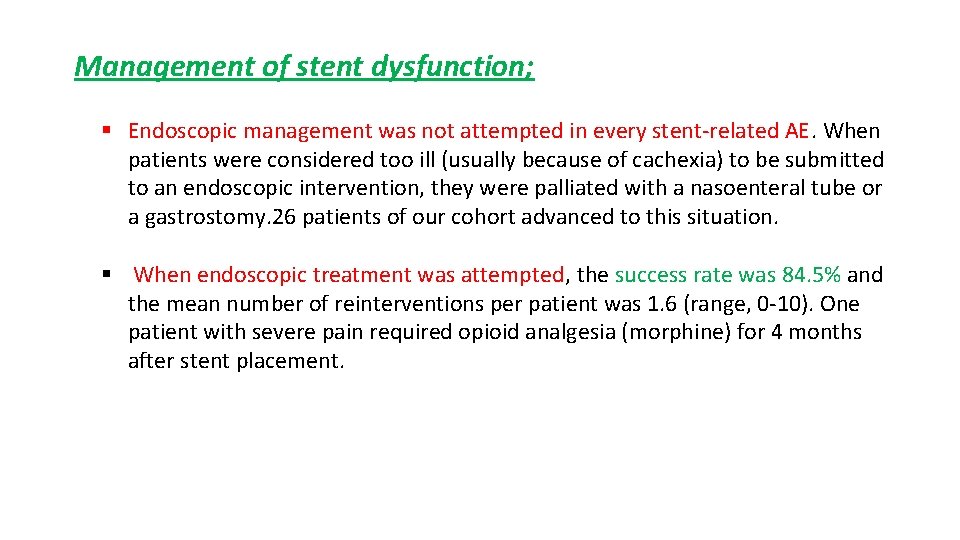 Management of stent dysfunction; § Endoscopic management was not attempted in every stent-related AE.