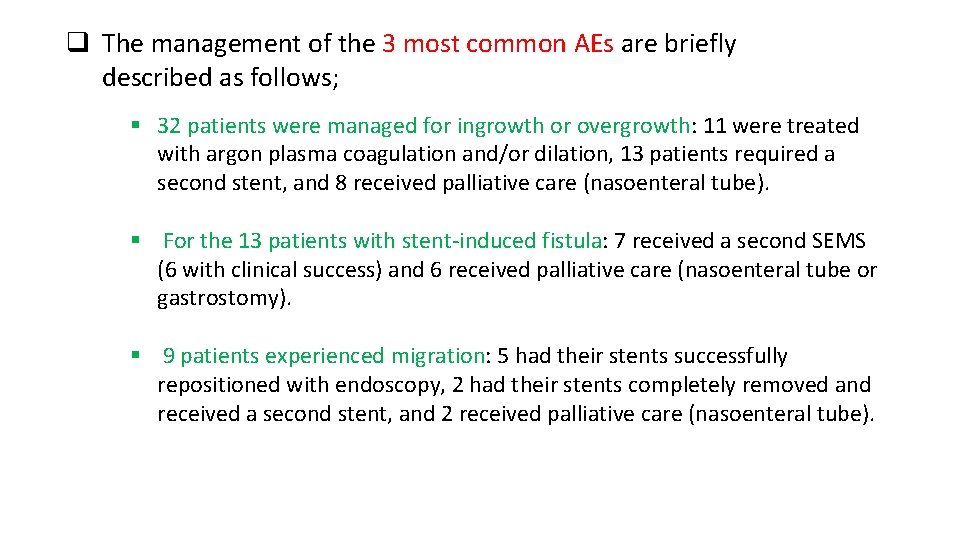 q The management of the 3 most common AEs are briefly described as follows;